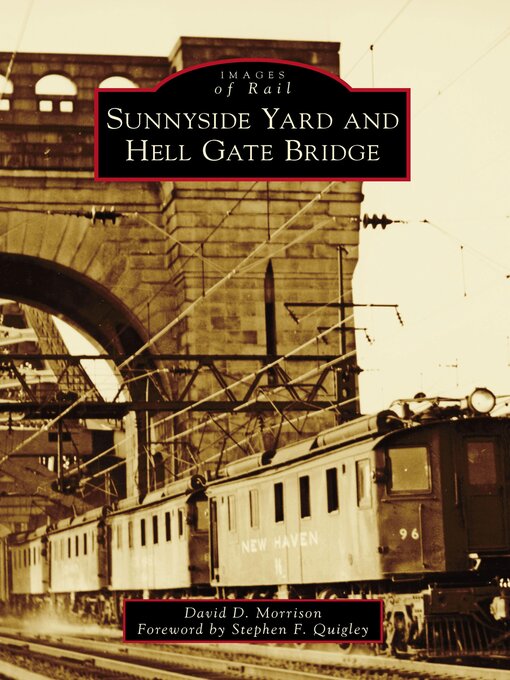 Title details for Sunnyside Yard and Hell Gate Bridge by David D. Morrison - Available